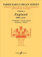 Faber Early Organ, Vol 3: England 1660-1710