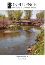 Confluence: The Story of Greeley Water