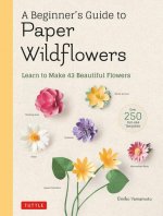 Beginner's Guide to Paper Wildflowers
