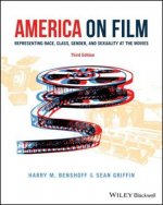 America on Film - Representing Race, Class, Gender ,and Sexuality at the Movies 3e