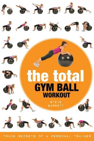 Total Gym Ball Workout (Barrett Steve Barrett)(Carte broșată)