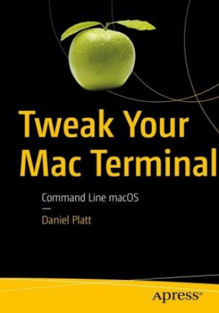 Tweak Your Mac Terminal (Puha kötésű)