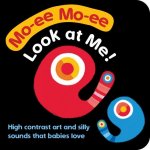 Moimoi--Look at Me! (Board Book for Toddlers, Baby Board Book, Ages 0-2): A High Contrast Board Book with Shapes, Colors, and Sounds to Soothe Your Cr