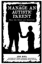 How to Manage an Autistic Parent: When the Roles Are Reversed