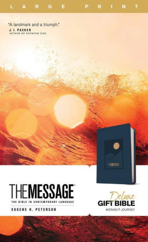 The Message Deluxe Gift Bible, Large Print (Leather-Look, Navy): The Bible in Contemporary Language