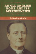 Old English Home and Its Dependencies