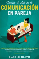 Domina el arte de la comunicacion en pareja