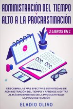 Administracion del tiempo y alto a la procrastinacion