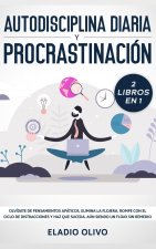 Autodisciplina diaria y procrastinacion 2 libros en 1