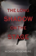 Long Shadow on the Stage