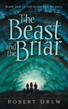 The Beast and the Briar: Book One of the Seven Realms Saga