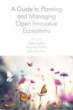 Guide to Planning and Managing Open Innovative Ecosystems