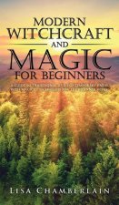 Modern Witchcraft and Magic for Beginners
