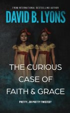 Curious Case of Faith & Grace