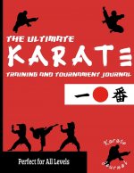 Ultimate Karate Training and Tournament Journal