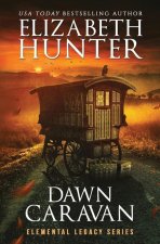 Dawn Caravan: Elemental Legacy Book Four