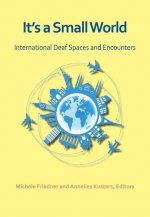 It`s a Small World - International Deaf Spaces and  Encounters