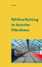Politikverflechtung im deutschen Foederalismus