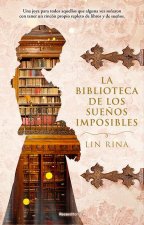La Biblioteca de Los Sue?os Imposibles/ The Library of Impossible Dreams