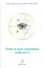Todo lo que necesitas está en ti