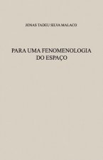 Para Uma Fenomenologia Do Espaço