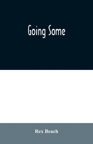 Going Some