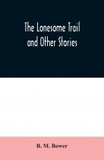 Lonesome Trail and Other Stories
