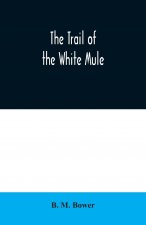 Trail of the White Mule