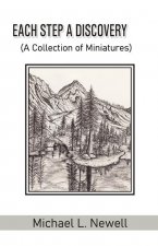 EACH STEP A DISCOVERY (A Collection of Miniatures)