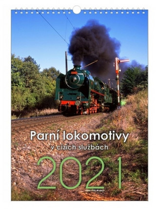 Parní lokomotivy současnosti - nástěnný kalendář 2021