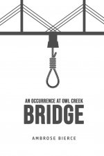 An Occurrence at Owl Creek Bridge