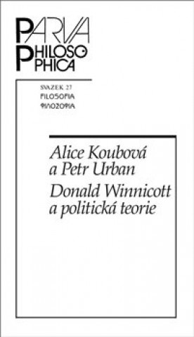 Donald Winnicott a politickďż˝ teorie