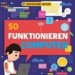 So funktionieren Computer