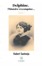 Delphine, l'histoire reconquise...