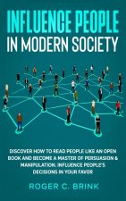 Influence People in Modern Society