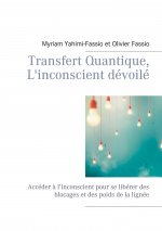 Transfert Quantique, L'inconscient devoile