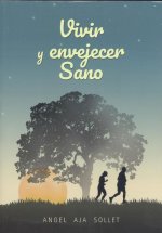 VIVIR Y ENVEJECER SANO