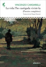 La vida l'he castigada vivint-la