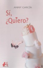 Sí, ¿quiero?