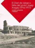 (CAT).186.DIARI DE VIATGE A ITALIA DE JOSEP ARAGAY, EL