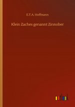 Klein Zaches genannt Zinnober