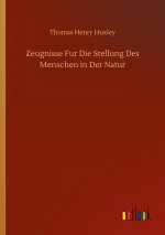 Zeugnisse Fur Die Stellung Des Menschen in Der Natur