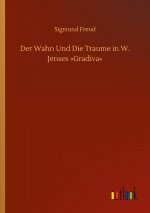 Wahn Und Die Traume in W. Jenses Gradiva