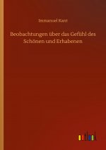 Beobachtungen uber das Gefuhl des Schoenen und Erhabenen