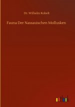 Fauna Der Nassauischen Mollusken