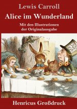 Alice im Wunderland (Grossdruck)
