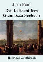 Des Luftschiffers Giannozzo Seebuch (Grossdruck)