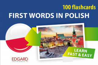 Pierwsze słowa po polsku dla obcokrajowców. 100 fiszek. First Words in Polish. 100 flashcards