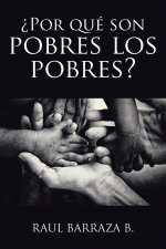 ?Por que son pobres los pobres?