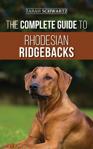 Complete Guide to Rhodesian Ridgebacks